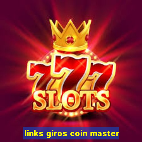 links giros coin master